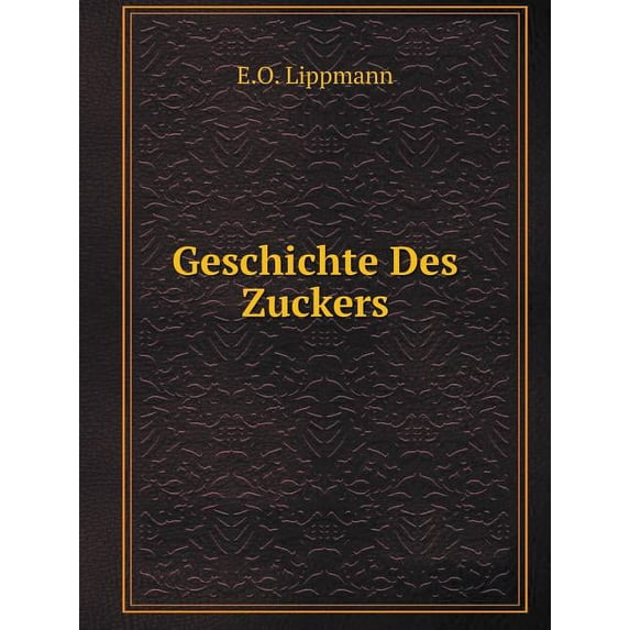 Geschichte Des Zuckers (Paperback)