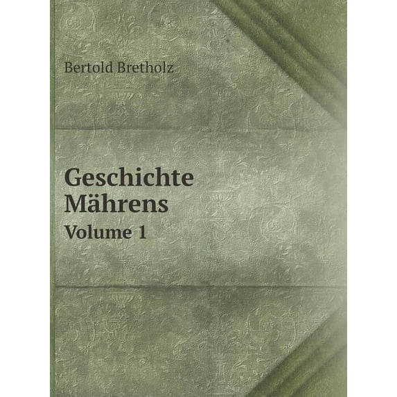 Geschichte Mährens Volume 1 (Paperback)