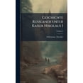 thumbnail image 1 of Geschichte Russlands unter Kaiser Nikolaus I, (Hardcover), 1 of 1
