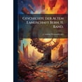 thumbnail image 1 of Geschichte der Alten Landschaft Bern, II. Band., (Paperback), 1 of 1