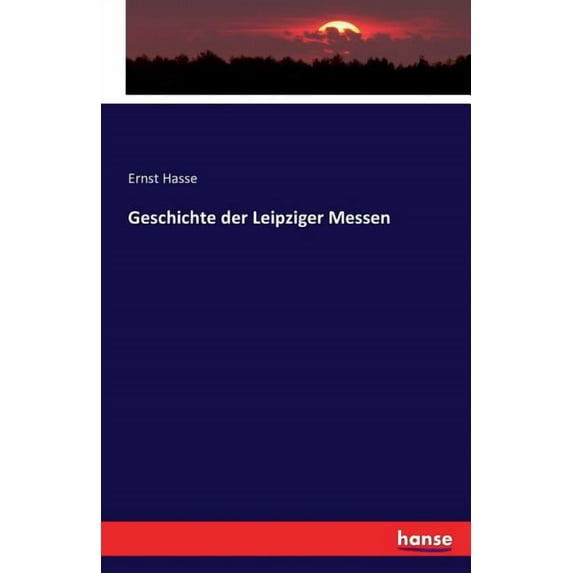 Geschichte der Leipziger Messen, (Paperback)