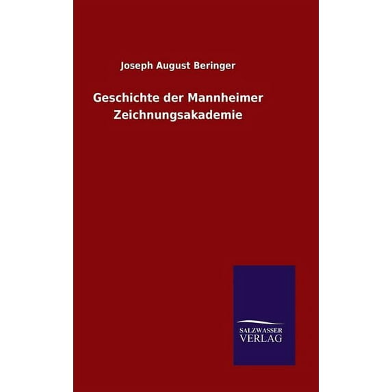 Geschichte der Mannheimer Zeichnungsakademie (Hardcover)