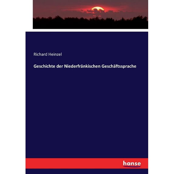 Geschichte der Niederfränkischen Geschäftssprache, (Paperback)