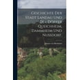 thumbnail image 1 of Geschichte der Stadt Landau und der Dörfer Queichheim, Dammheim und Nußdorf. (Paperback), 1 of 1