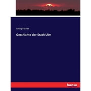 Geschichte der Stadt Ulm Paperback