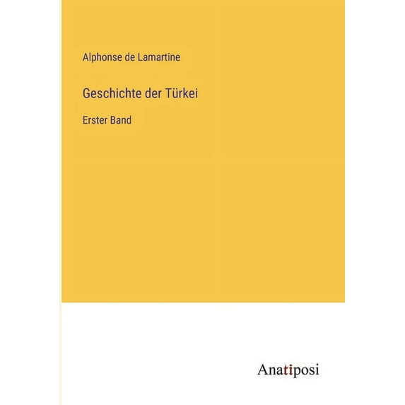 Geschichte der Türkei: Erster Band (Paperback)