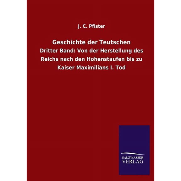 Geschichte der Teutschen (Paperback)