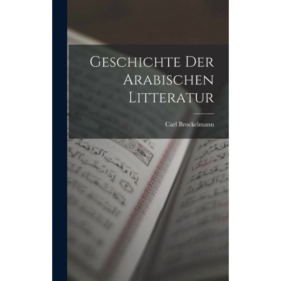 Geschichte der arabischen Litteratur, (Hardcover)