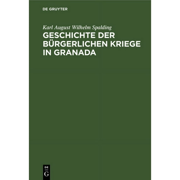 Geschichte der bürgerlichen Kriege in Granada, (Hardcover)