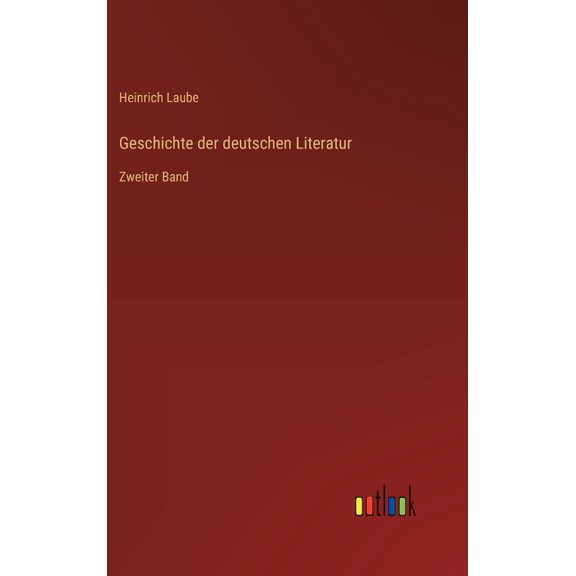Geschichte der deutschen Literatur: Zweiter Band, (Hardcover)