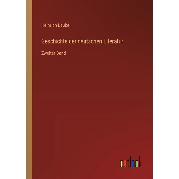 Geschichte der deutschen Literatur: Zweiter Band, (Paperback)