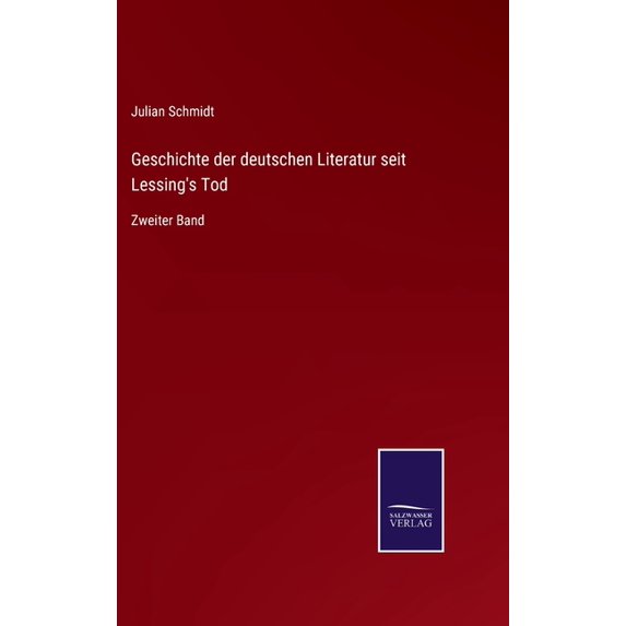 Geschichte der deutschen Literatur seit Lessing's Tod: Zweiter Band, (Hardcover)