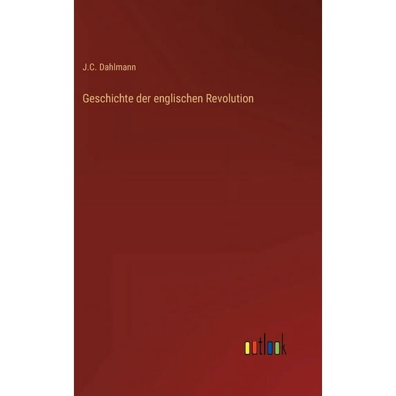 Geschichte der englischen Revolution, (Hardcover)