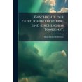 thumbnail image 1 of Geschichte der geistlichen Dichtung und kirchlichen Tonkunst. (Paperback), 1 of 1