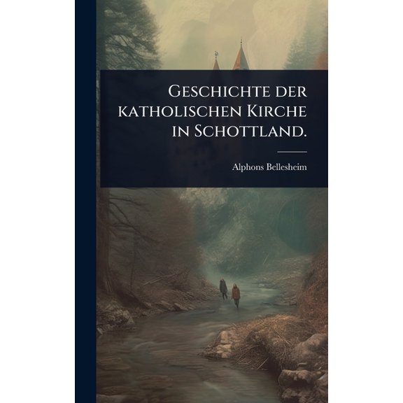 Geschichte der katholischen Kirche in Schottland., (Hardcover)