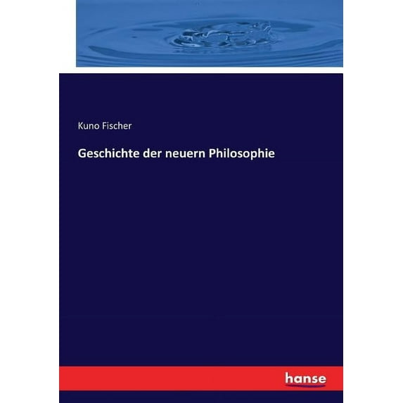Geschichte der neuern Philosophie, (Paperback)