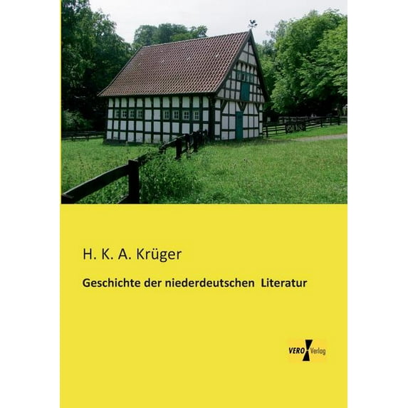 Geschichte der niederdeutschen Literatur, (Paperback)