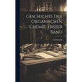 thumbnail image 1 of Geschichte der organischen Chemie, Erster Band (Hardcover), 1 of 1