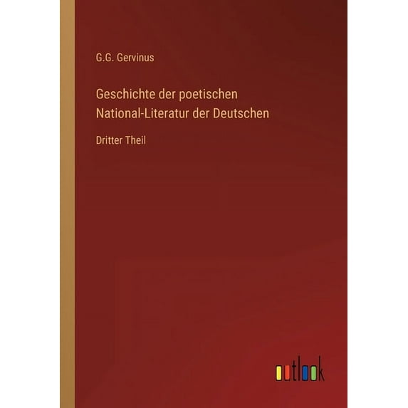 Geschichte der poetischen National-Literatur der Deutschen : Dritter Theil (Paperback)