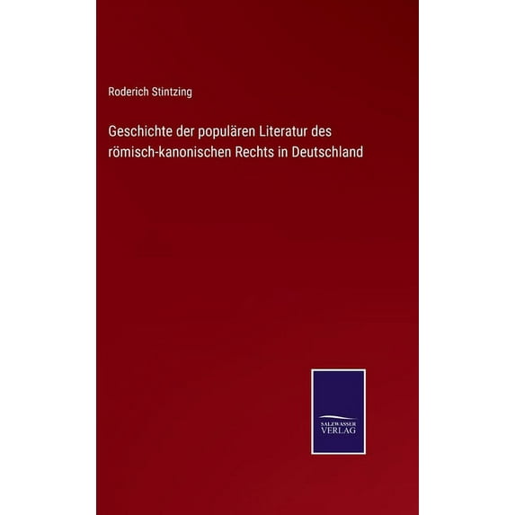 Geschichte der populären Literatur des römisch-kanonischen Rechts in Deutschland (Hardcover)