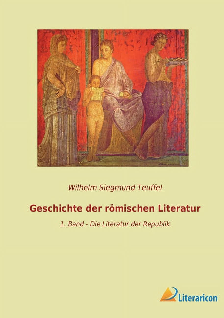 Geschichte der römischen Literatur: 1. Band - Die Literatur der Republik, (Paperback)