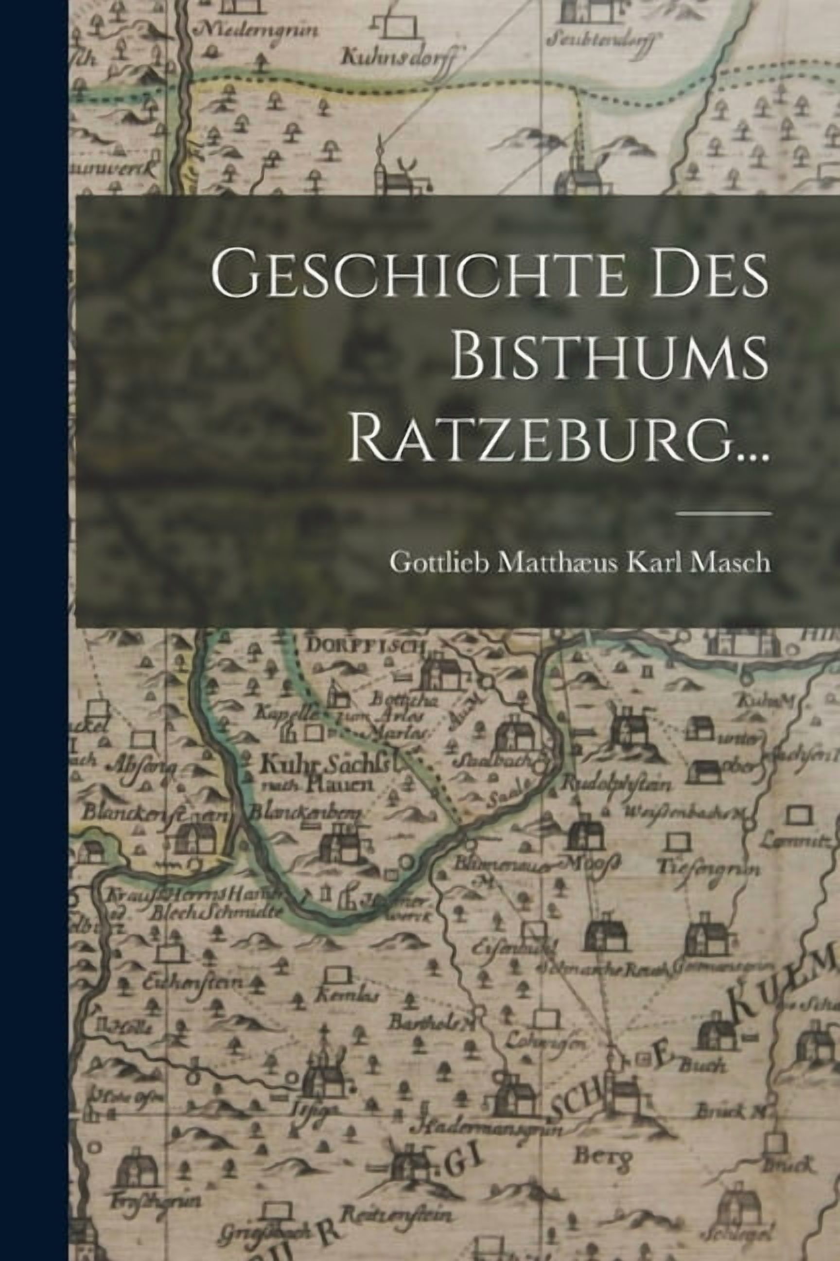 Geschichte des Bisthums Ratzeburg... (Paperback)