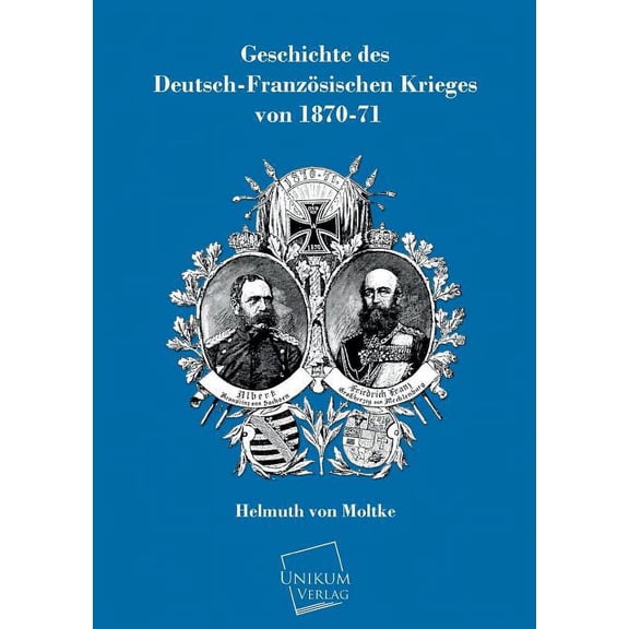 Geschichte des Deutsch-Franz?sischen Krieges von 1870 - 71