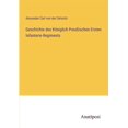 thumbnail image 1 of Geschichte des KÃ¶niglich PreuÃischen Ersten Infanterie-Regiments, (Paperback), 1 of 1