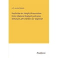 thumbnail image 1 of Geschichte des KÃ¶niglich Preussischen Ersten Infanterie-Regiments seit seiner Stiftung im Jahre 1619 bis zur Gegenwart, (Paperback), 1 of 1