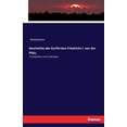 thumbnail image 1 of Geschichte des KurfÃ¼rsten Friedrichs I. von der Pfalz,: in 6 BÃ¼chern mit Urkunden, (Paperback), 1 of 1
