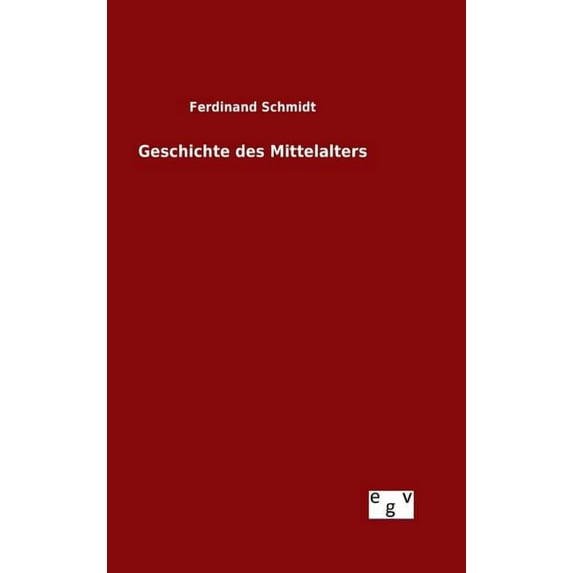 Geschichte des Mittelalters (Hardcover)