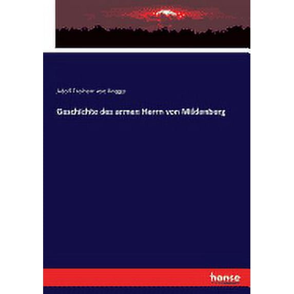 Geschichte des armen Herrn von Mildenburg (Paperback)
