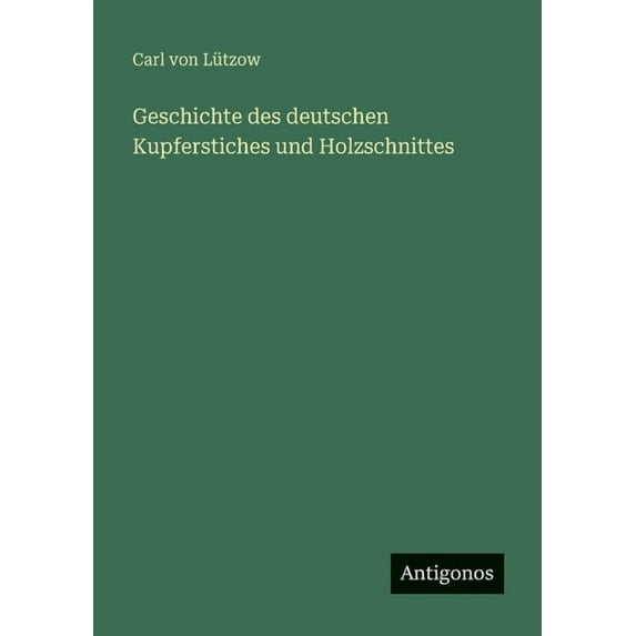 Geschichte des deutschen Kupferstiches und Holzschnittes, (Paperback)
