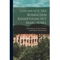thumbnail image 1 of Geschichte des römischen Kaiserthums seit Marc Aurel (Paperback), 1 of 6