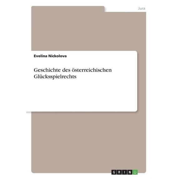 Geschichte des österreichischen Glücksspielrechts (Paperback)