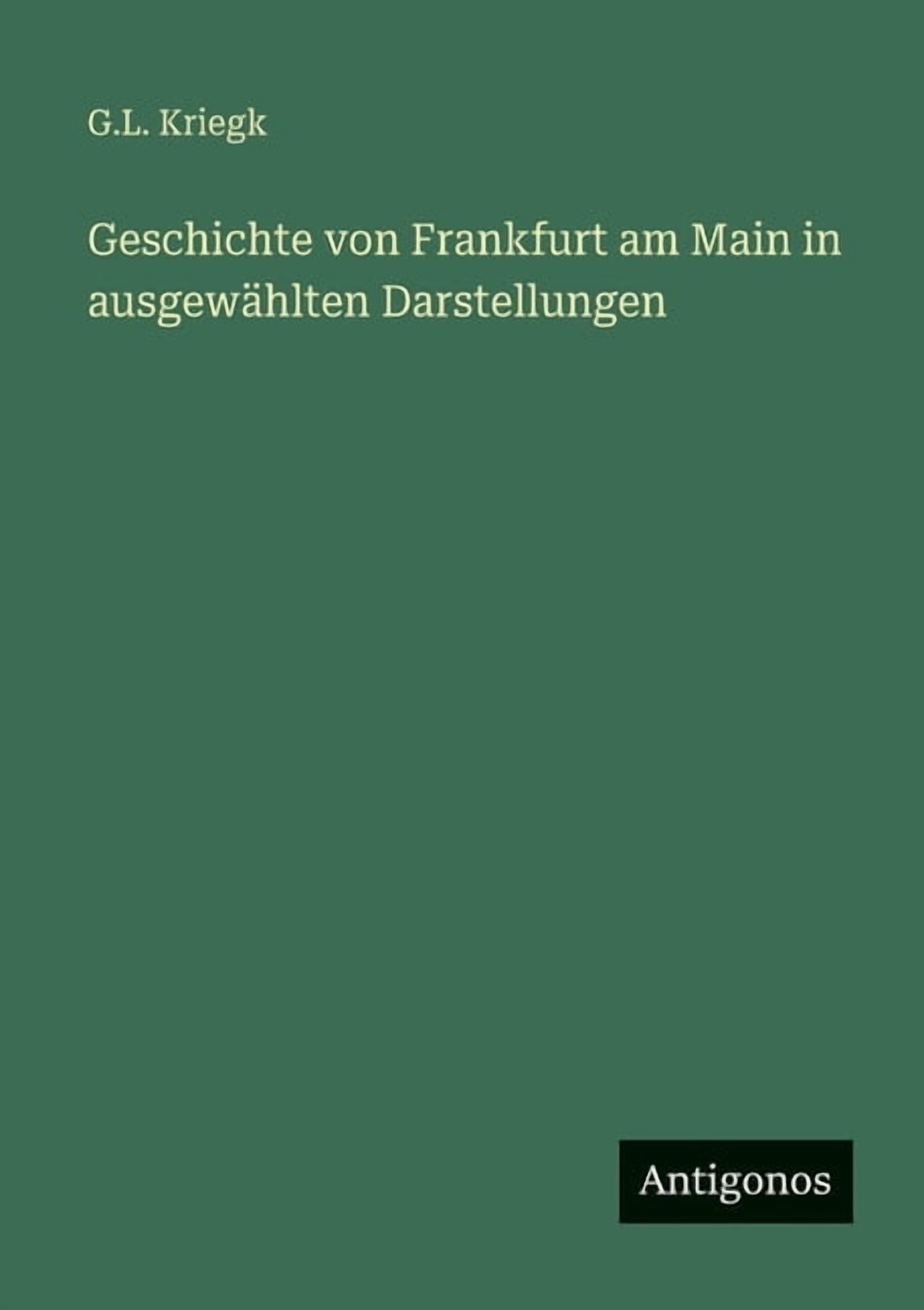 Geschichte von Frankfurt am Main in ausgewählten Darstellungen, (Paperback)