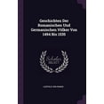 thumbnail image 1 of Geschichten Der Romanischen Und Germanischen Vlker Von 1494 Bis 1535 Paperback 1377556794 9781377556796 Leopold von Ranke, 1 of 1