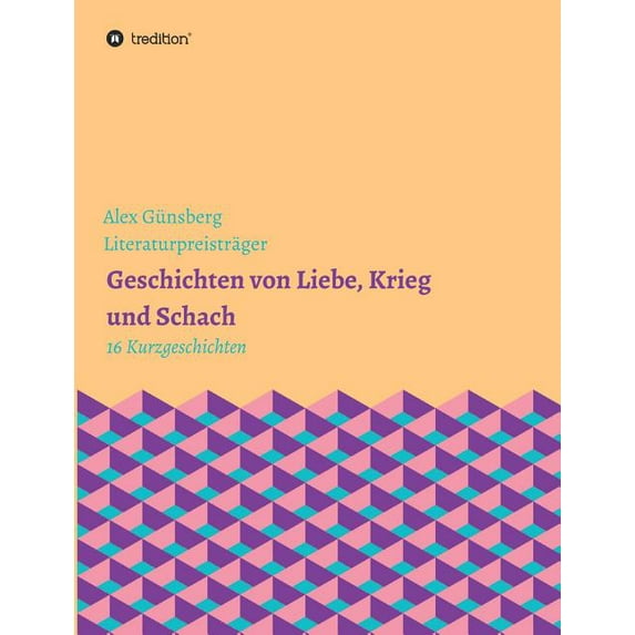 Geschichten Uber Liebe, Krieg Und Schach