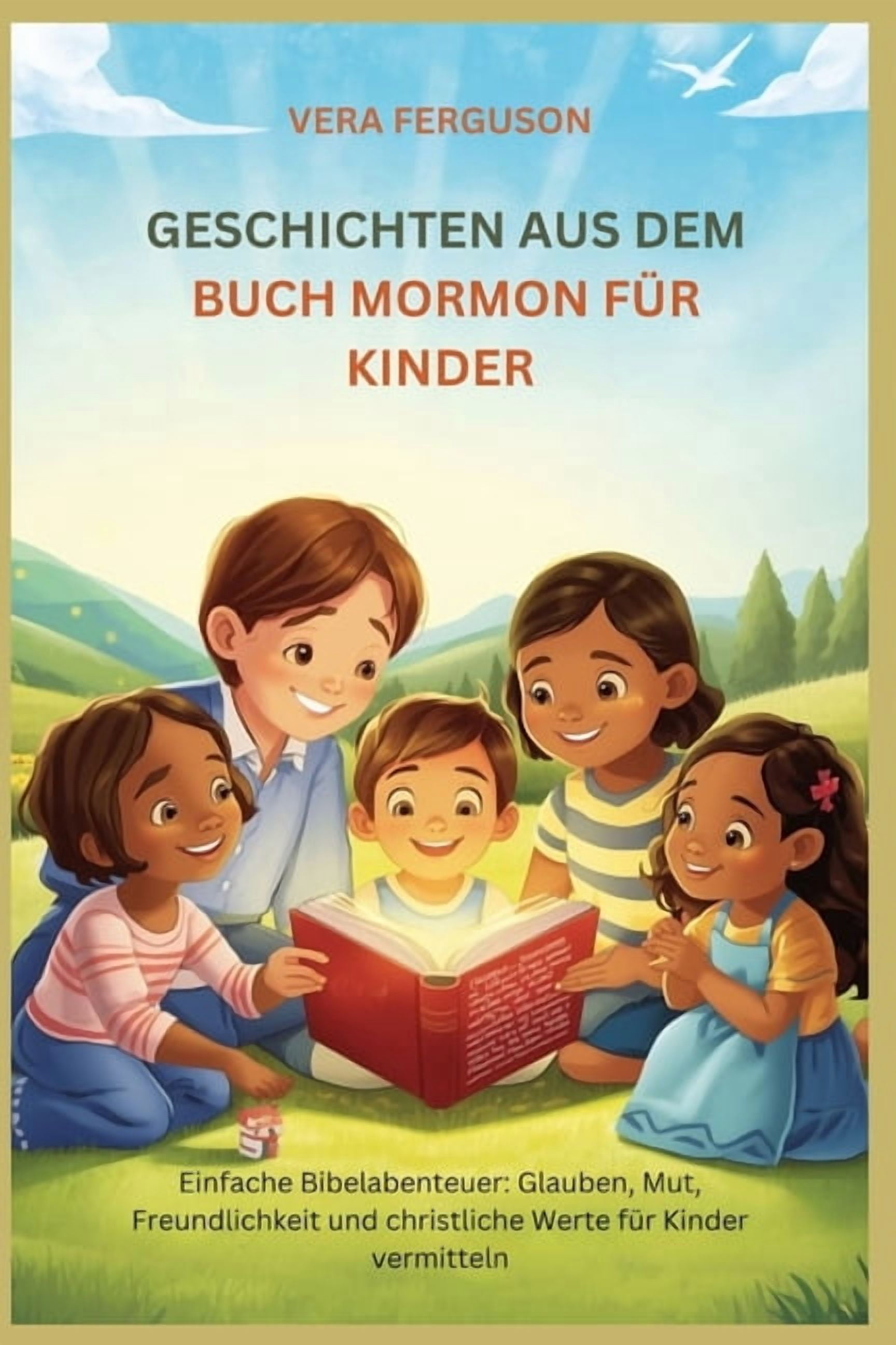 Geschichten aus dem Buch Mormon für Kinder: Einfache Bibelabenteuer: Glauben, Mut, Freundlichkeit und christliche Werte , (Paperback)
