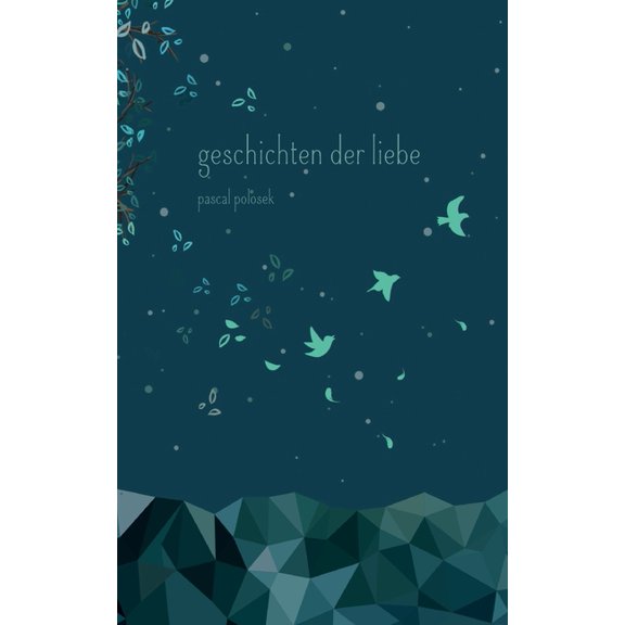 Geschichten der Liebe German Edition Paperback 3746931207 9783746931203 Pascal Polosek