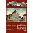 thumbnail image 1 of Geschichten, die niemand mehr hören will : Erinnerungen an eine schweizerische Kindheit im Elsass um 1940 (Hardcover), 1 of 1