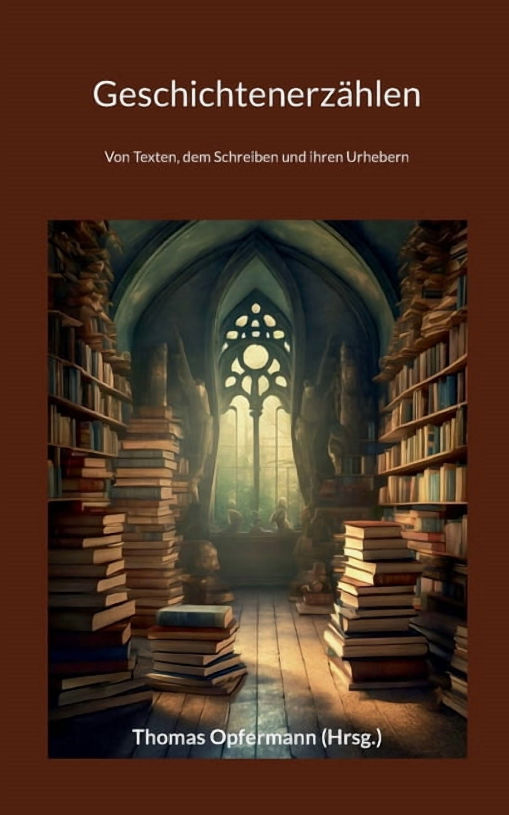 Geschichtenerzählen: Von Texten, dem Schreiben und ihren Urhebern, (Paperback)