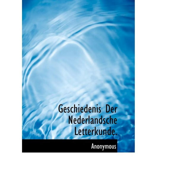Geschiedenis Der Nederlandsche Letterkunde. (Paperback)