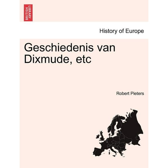 Geschiedenis Van Dixmude, Etc Paperback
