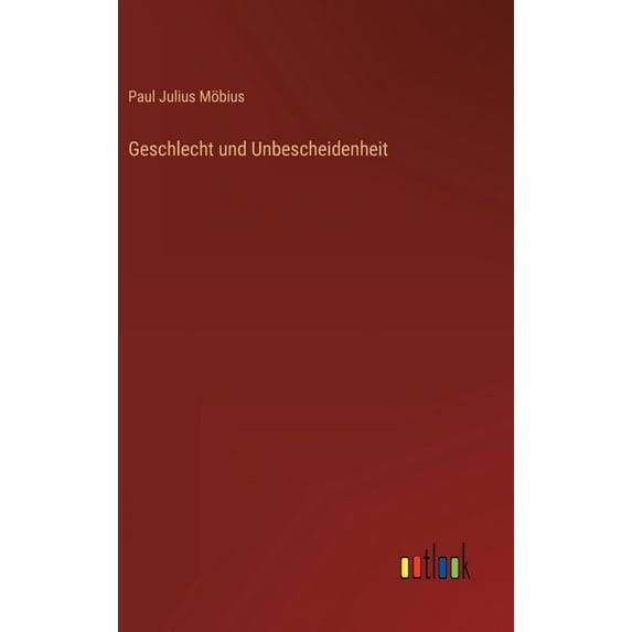 Geschlecht und Unbescheidenheit (Hardcover)