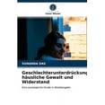 thumbnail image 1 of Geschlechterunterdrückung, häusliche Gewalt und Widerstand (Paperback), 1 of 1