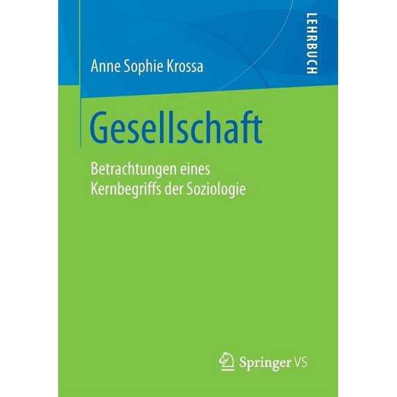 Gesellschaft: Betrachtungen Eines Kernbegriffs Der Soziologie, (Paperback)