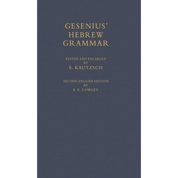 Pre-Owned Gesenius' Hebrew Grammar (Hardcover) 0198154062 9780198154068