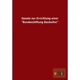 thumbnail image 1 of Gesetz Zur Errichtung Einer "Bundesstiftung Baukultur" (Paperback), 1 of 1