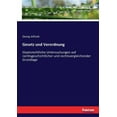 thumbnail image 1 of Gesetz und Verordnung: Staatsrechtliche Untersuchungen auf rechtsgeschichtlicher und rechtsvergleichender Grundlage, (Paperback), 1 of 1